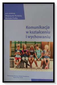 Komunikacja w kształceniu i wychowaniu-kopia